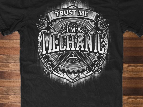 Trust me, i’m a mechanic t shirt design for sale