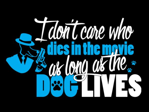 I dont care who dies t shirt design to buy