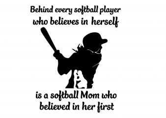 Behind Every Softball Player Is A Softball Mom - T-Shirt Behind Every Softball Player Is A Softball Mom - T-Shirt