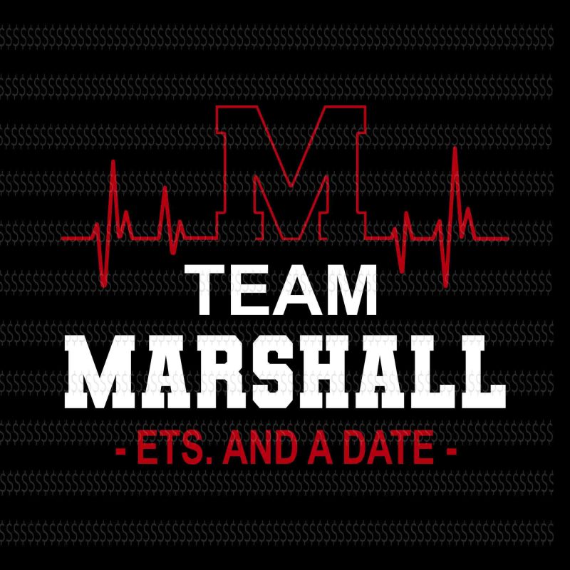 Team Marshall est and a date svg,Team Marshall svg,Team Marshall png,Team Marshall design tshirt factory
