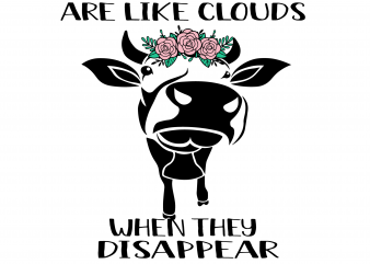 Some people are lile clouds when they Disappear svg,it’s beautiful day,Some people are lile clouds when they Disappear png,Some people are lile clouds when they