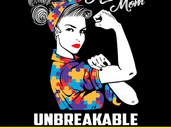 Autism Mom Unbreakable Mama Autism Awareness PNG Download – Autism Day Digital t shirt vector Autism Mom Unbreakable Mama Autism Awareness PNG Download – Autism Day Digital t shirt vector
