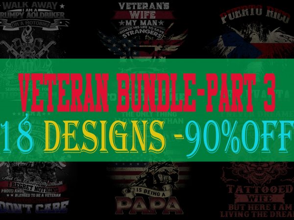 Special veteran bundle part 3- 18 editable designs – 90% off-psd and png – limited time only!