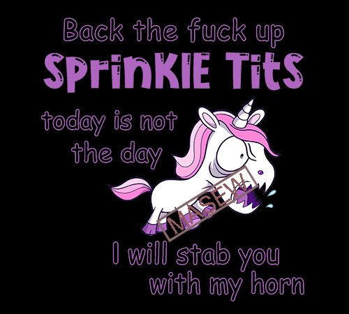 Unicorn svg | sprinkle tits | profanity svg | sarcastic svg | back the fuck up | stab you with my horn | shank you t shirt vector graphic