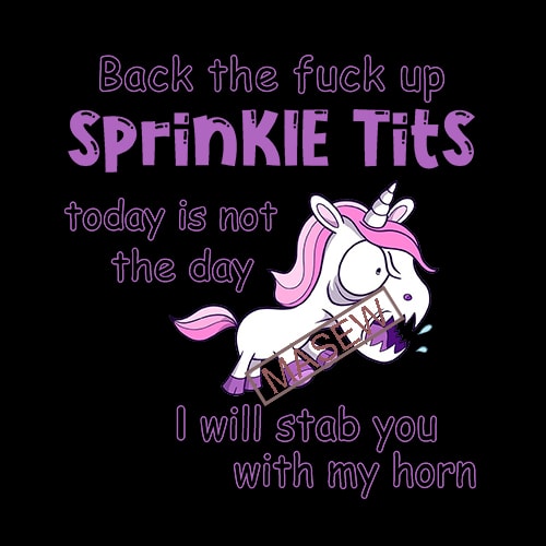 Back the fuck up sprinkle tits svg unicorn dabbing unicorn svg unicorn birthday trending svg unicorn clipart unicorn party