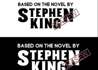 Based On The Novel By Stephen King EPS SVG PNG DXF DIGITAL DOWNLOAD t shirt design png