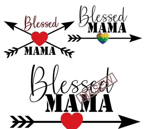 Blessed mama and mama’s blessing svg, mom life svg, dxf, png instant download, mother’s day svg, blessed mama svg, mama’s blessing svg print ready vector