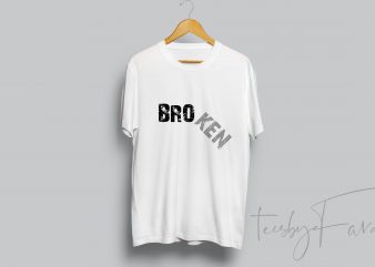 BROKEN Tshirt Design