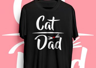 Cat dad t-shirt graphic t-shirt design