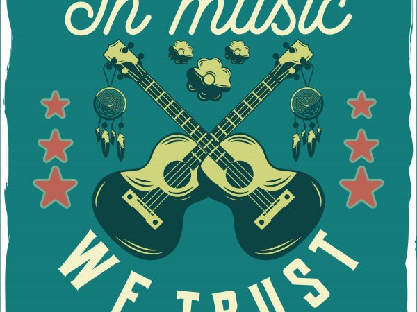 In music we trust vector shirt design