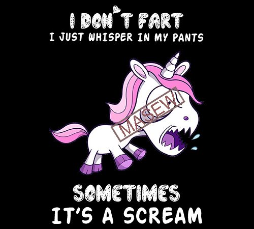 I don’t fart i just whisper in my pants sometimes it’s a scream unicorn black and white, unicorn, funny quote, eps svg png dxf digital t shirt design for sale