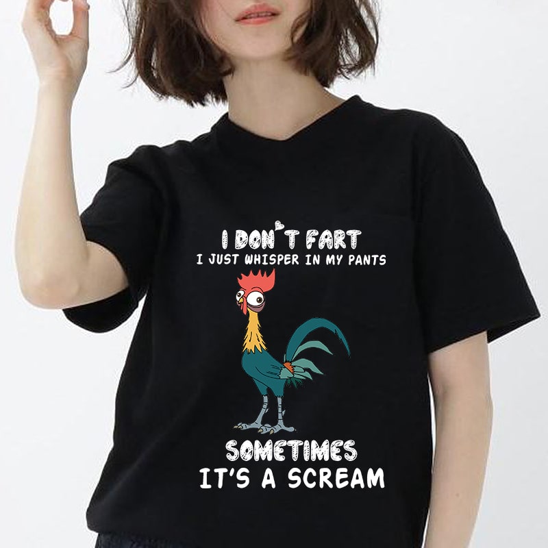 i don’t fart i just whisper in my pants sometimes it’s a scream black and white, Chicken, Funny quote, EPS SVG PNG DXF digital download