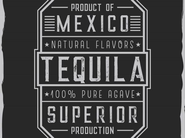 Tequila superior vector t shirt design for download