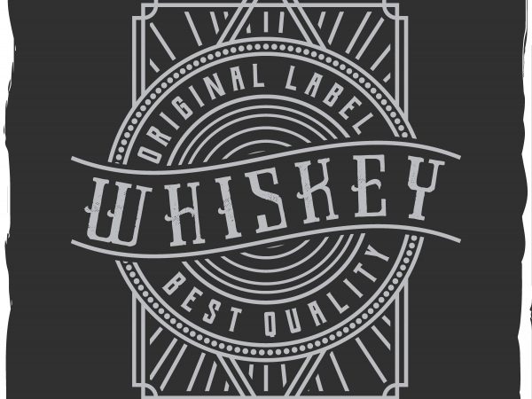 Whiskey label vector shirt design