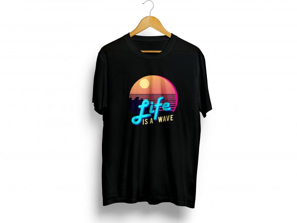 Life is a wave print ready t shirt design with png file