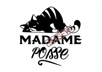 Madame Poisse, Cat svg, Cat Tired, Pet svg, Animals, funny cat, cat lover EPS SVG PNG DXF digital download t shirt design for sale