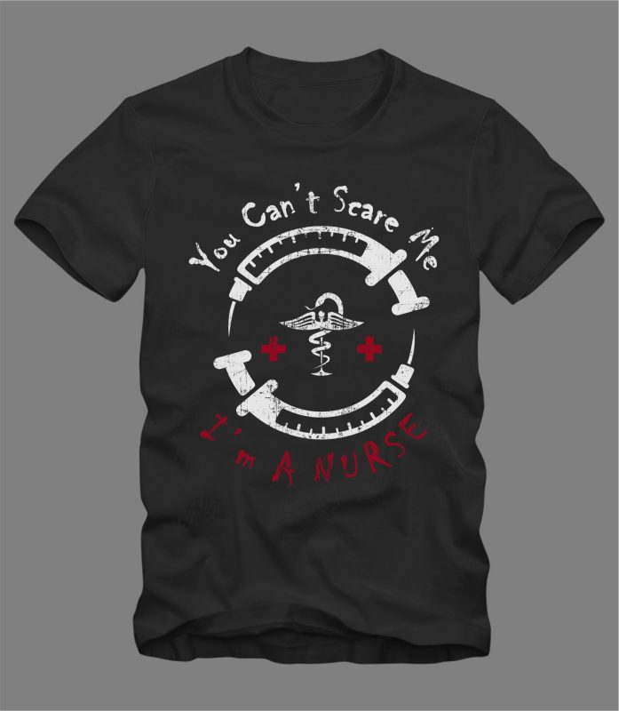 You Can’t Scare me..I’m a Nurse T shirt design vector template t-shirt designs for merch by amazon