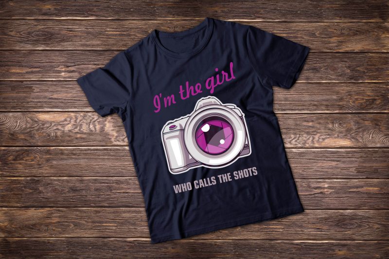 Photographer t shirt illustrations. I’m the Girl t shirt designs for merch teespring and printful