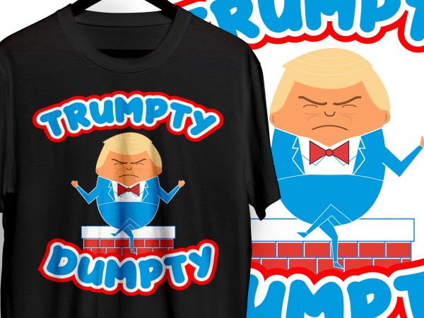 Trump t shirt trumpty dumpty