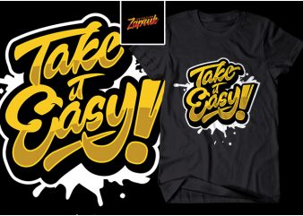 Take it Easy- Typography commercial use t-shirt design