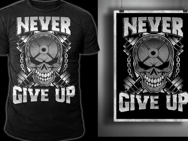 Never give up shirt design png