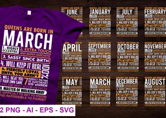 Queens are born in march and other 12 month vector t shirt design for download