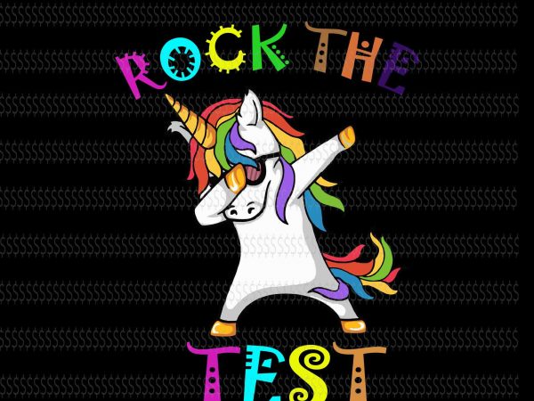 Rock the test unicorn svg,rock the test unicorn,rock the test unicorn png,unicorn svg,unicorn png,unicorn design