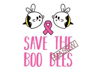 Save the boo-bees svg Cancer, bee svg, boo svg, EPS SVG PNG DXF digital download vector t-shirt design