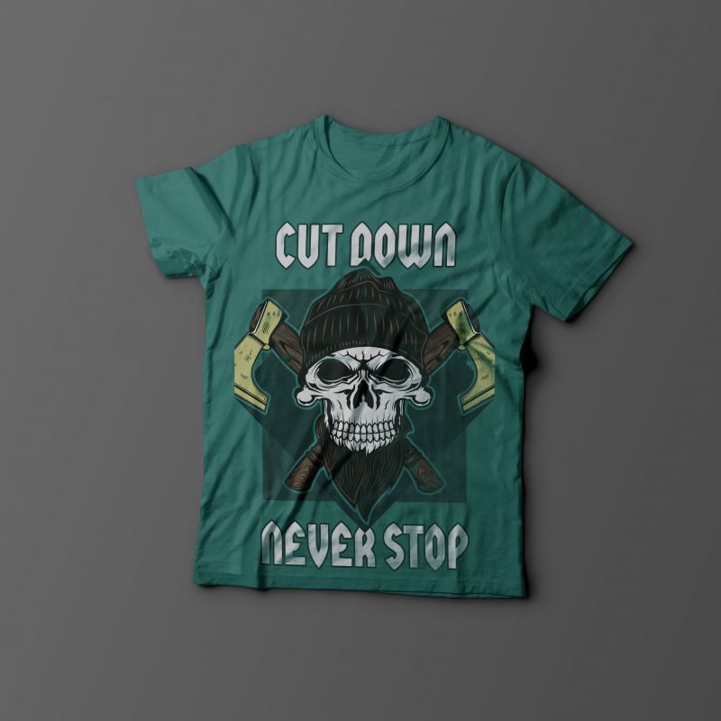 Cut down never stop tshirt-factory.com