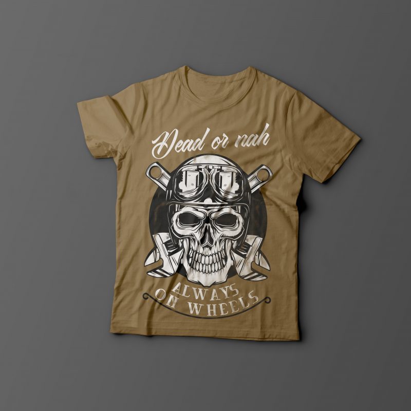 Dead or nah always on wheels tshirt-factory.com