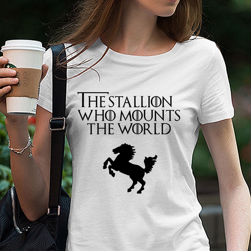 Game of Thrones, Dothraki Onesie, The Stallion Who Mounts the World SVG EPS PNG DXF digital download commercial use t shirt designs