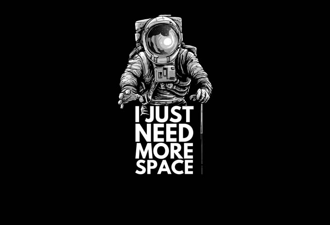 I need more space. Обои космос. Need more Space. I need more Space космонавт. Постер i need more Space.