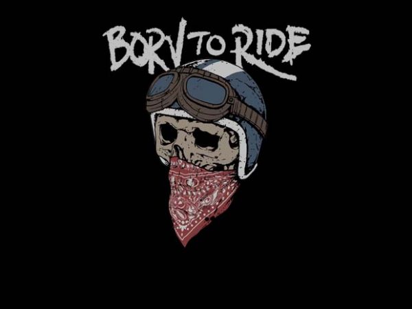 Born to ride shirt design png