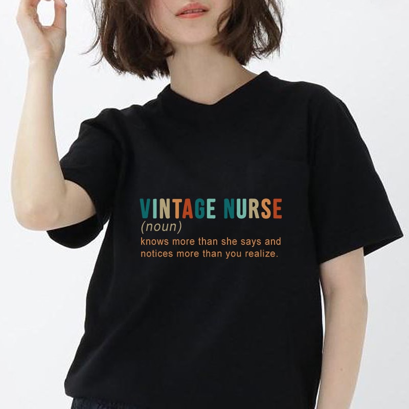 Vintage Nurse Knows More Than She Says And Notices More Than You Realize SVG t shirt designs for sale