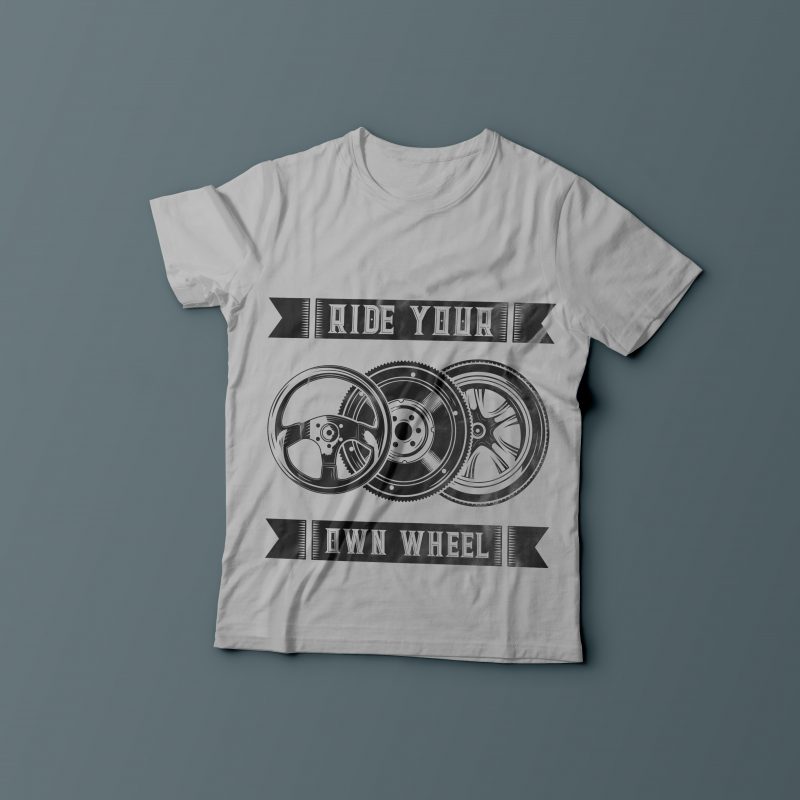 Ride your own wheel t shirt designs for printful