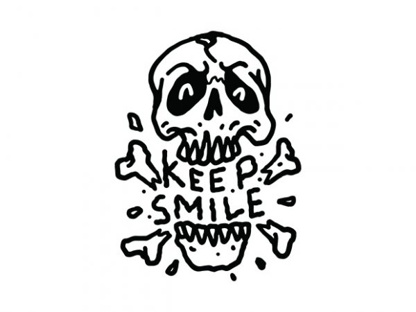 Keep smile commercial use t-shirt design