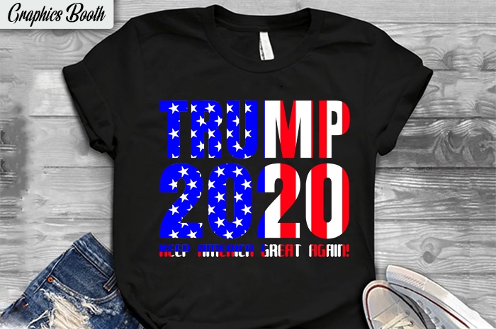 Trump 2020 Keep America Great Again! buy t shirt design artwork,  t shirt design to buy, vector T-shirt Design, American election 2020.