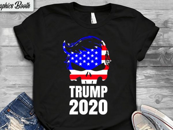 Trump 2020 shirt design png, 2020, again, amarican flag, amarican trump, america 2020, american election, american election 2020, cry, election, election 2020, graphics-booth, liberals, make,