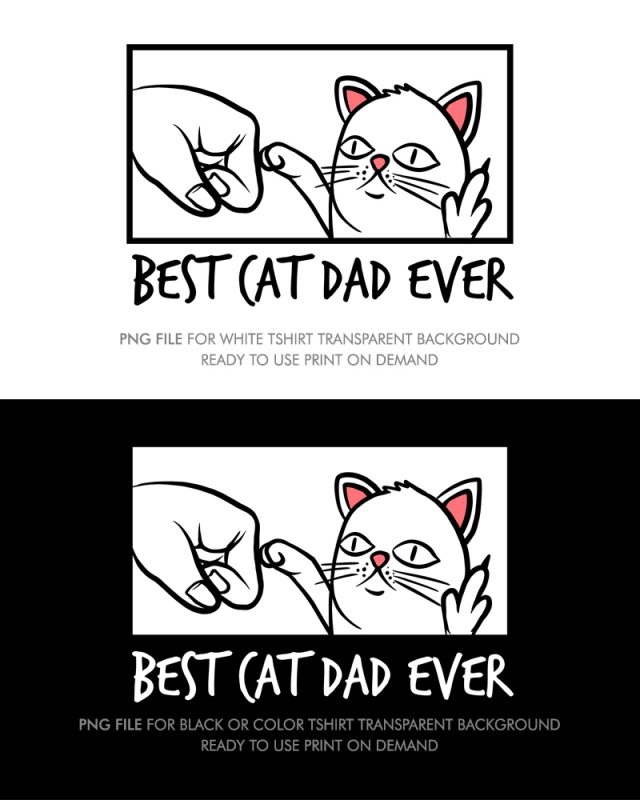 Best Cat Dad Ever PNG Transparent Background file t shirt design template
