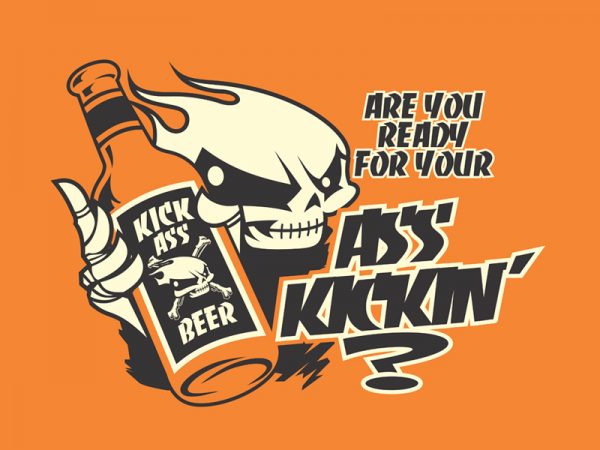 Ass kickin print ready t shirt design