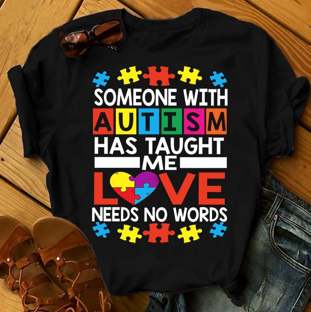 SPECIAL AUTISM AWARENESS PART 1- 51 EDITABLE DESIGNS – 90% OFF – PSD and PNG – LIMITED TIME ONLY! ready made tshirt design