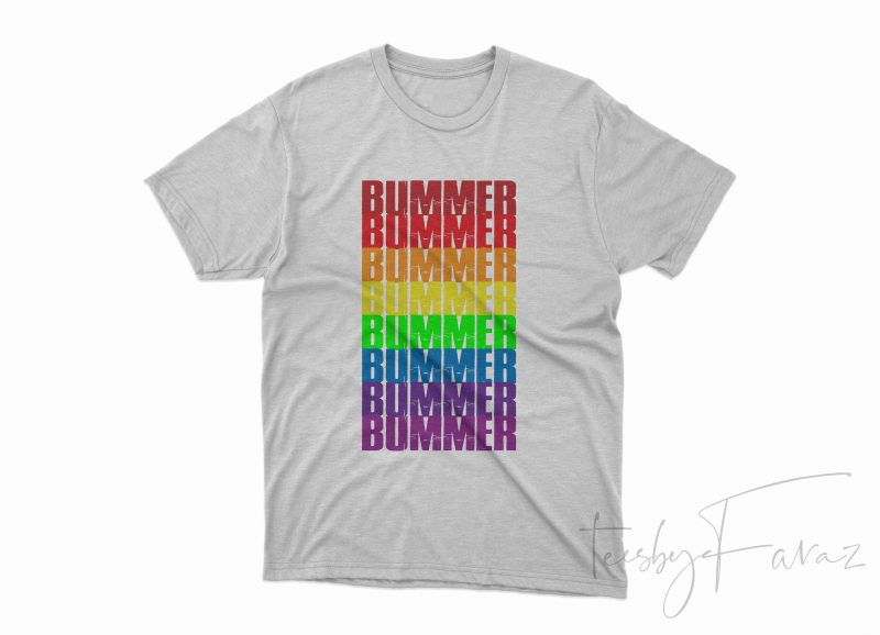 Bummer Colorful T-Shirt Artwork t shirt design to buy