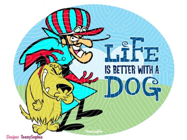Life is better with a dog, 1 svg layered file for cutting machine plus ai, dxf and png file with transparent background to direct print t shirt vector graphic