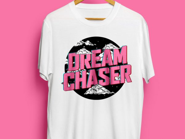 Dream chaser – vintage style graphic t-shirt design