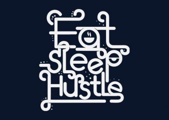 Eat Sleep Hustle shirt design png