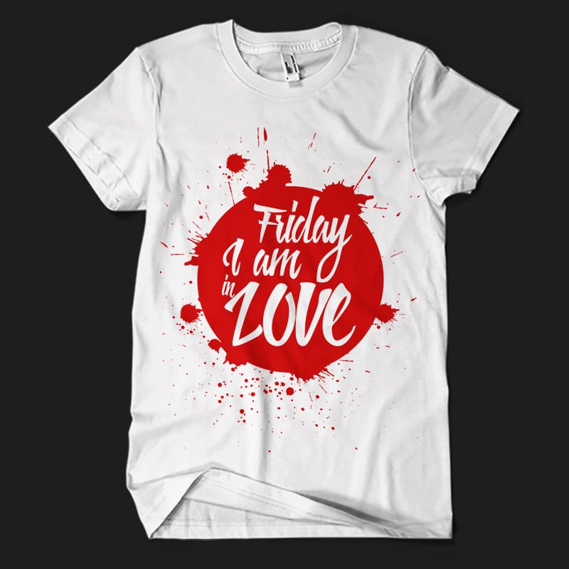 Friday I m in Love t-shirt design for sale