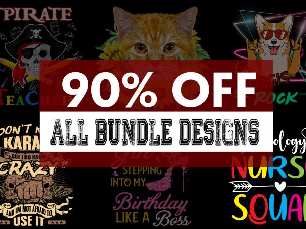 All bundles designs – 90% off