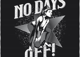 No days off vector t-shirt design