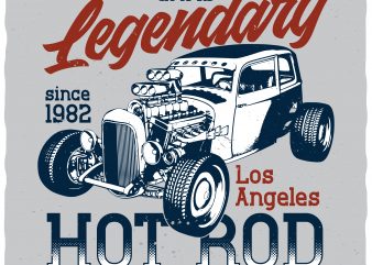 Legendary Hot Rod vector t-shirt design