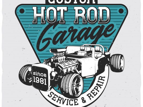Custom hot rod garage vector t-shirt design